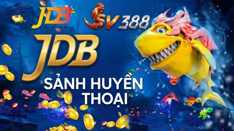 JDB (Sảnh Huyền Thoại) tại SV388