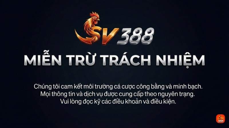 Miễn Trừ Trách Nhiệm SV388