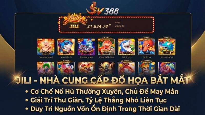 Nhà cung cấp JILI tại sảnh Nổ Hũ SV388